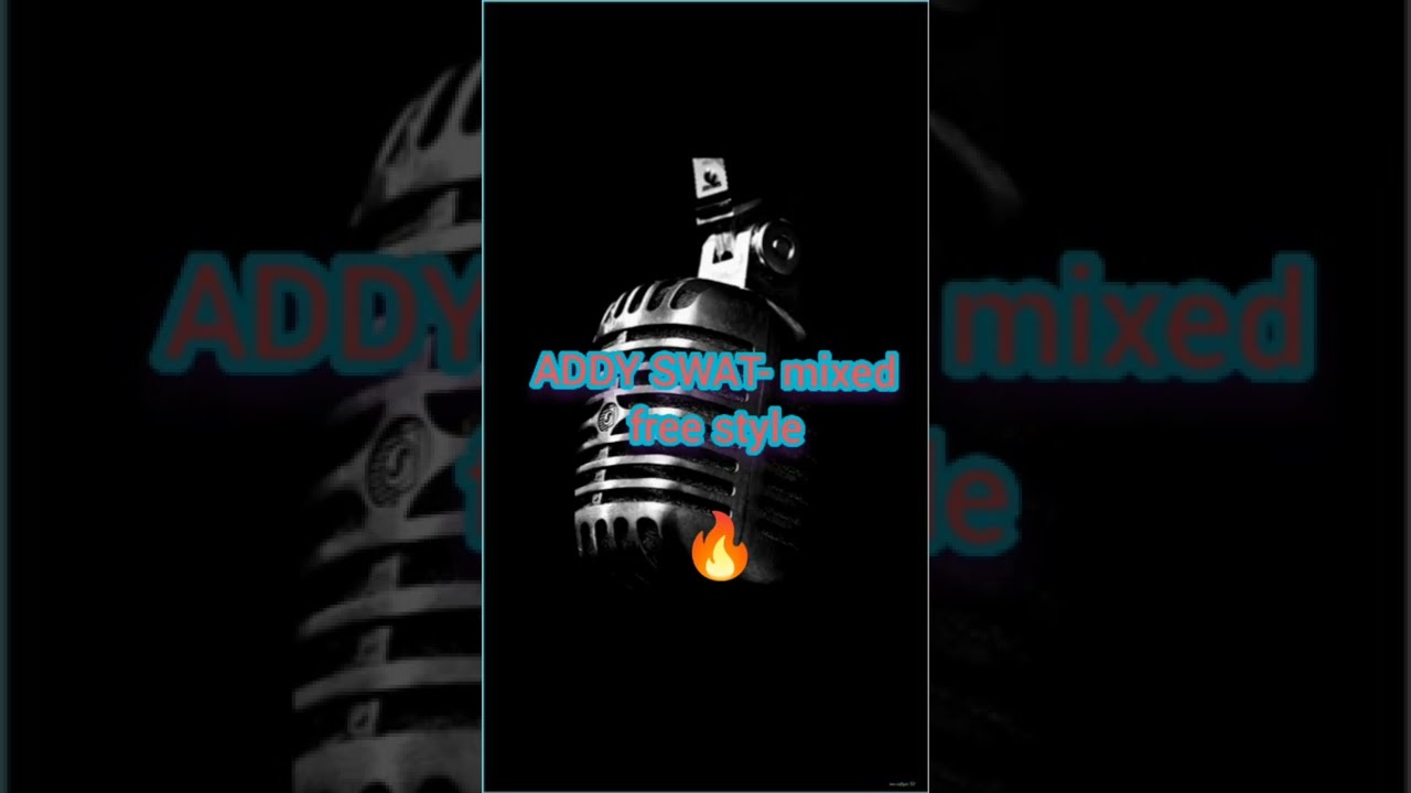 ADDY SWAT - Mixed Freestyle(official Lyrics)