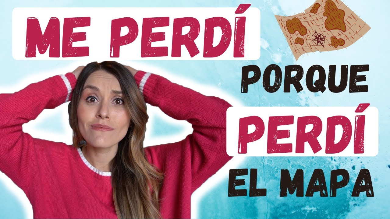 Verbo Perder [ 7+ Usos ] ¡ME PERDÍ porque PERDÍ el Mapa!