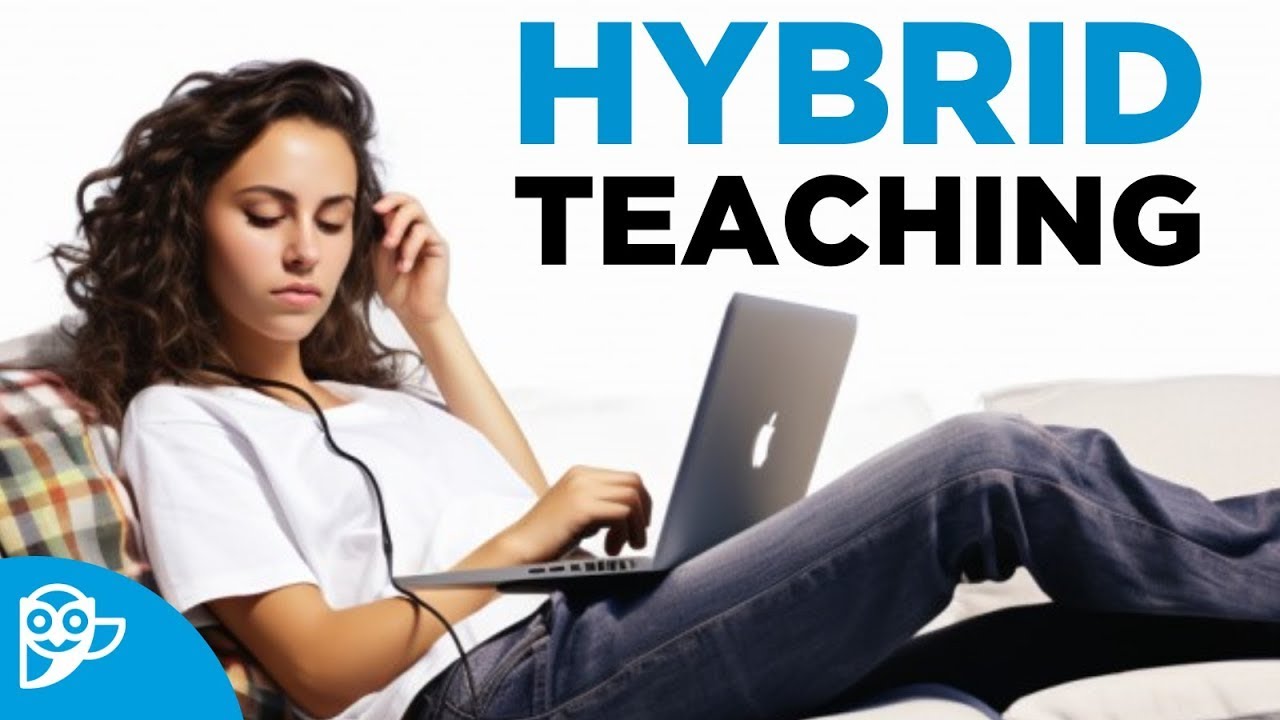 HYBRID TEACHING: Benefits and Tips to Implement it | Smowltech