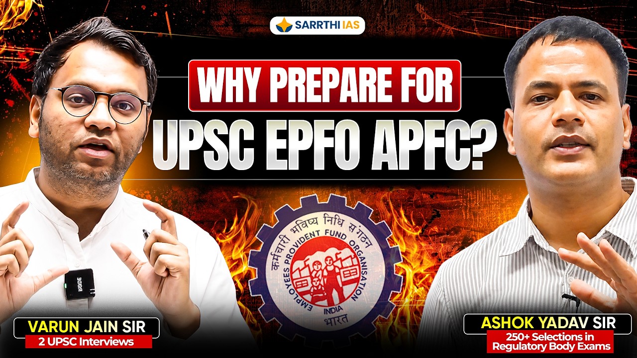 Why Should You Prepare for UPSC EPFO APFC 2026? Work Profile & Exam Strategy | Ashok Sir & Varun Sir