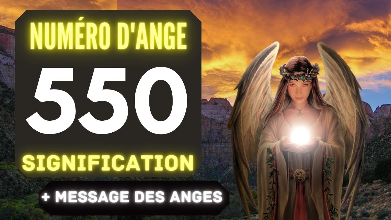 Chiffre Ang&eacute;lique 550: Le Profond Signification Du Nombre 550 🌌