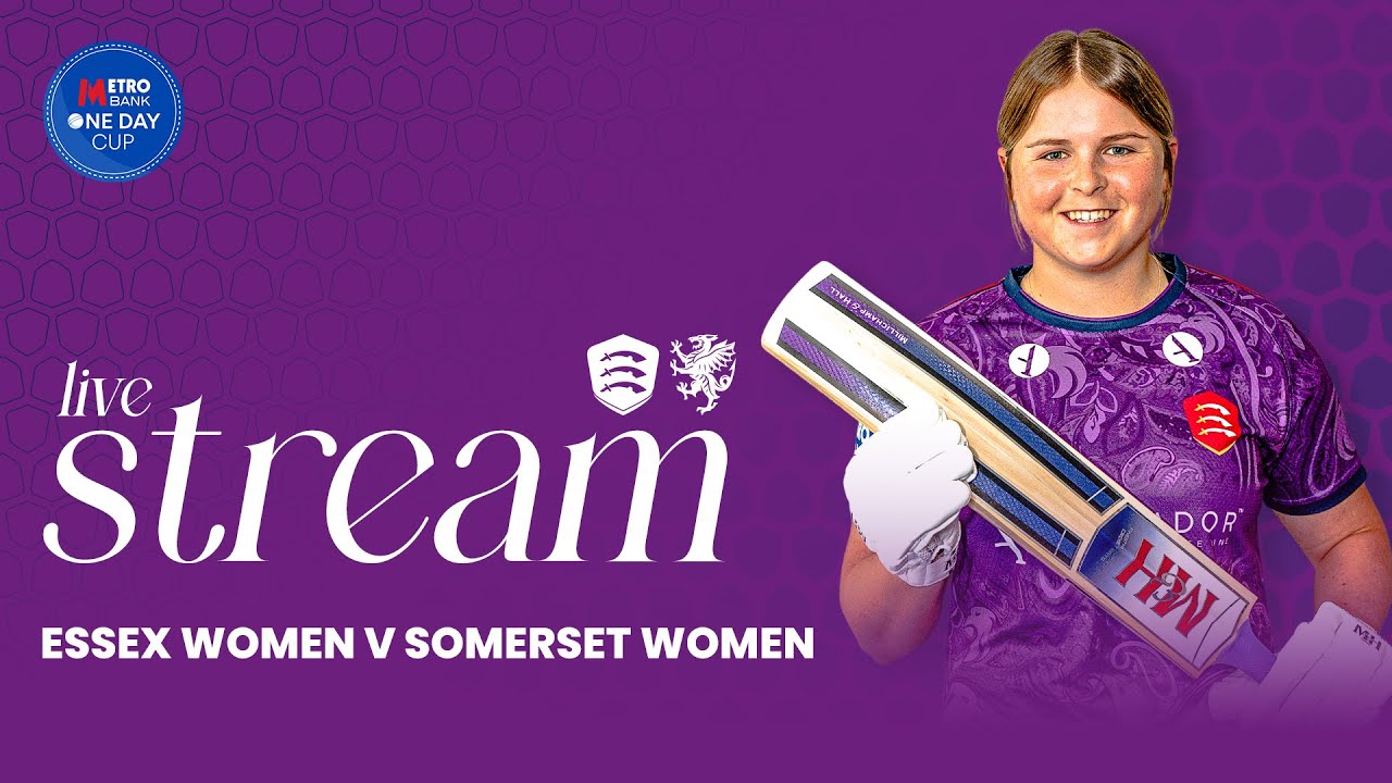 LIVE: Essex Women v Somerset Women (One Day Cup)
