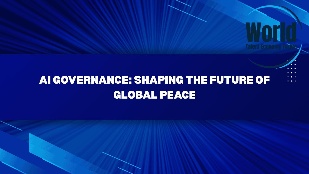 AI Governance: Shaping the Future of Global Peace
