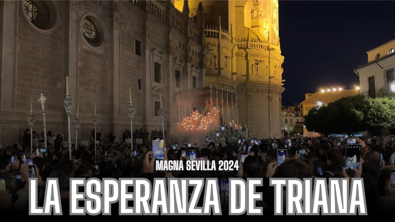 La Esperanza de Triana | Magna Sevilla 2024