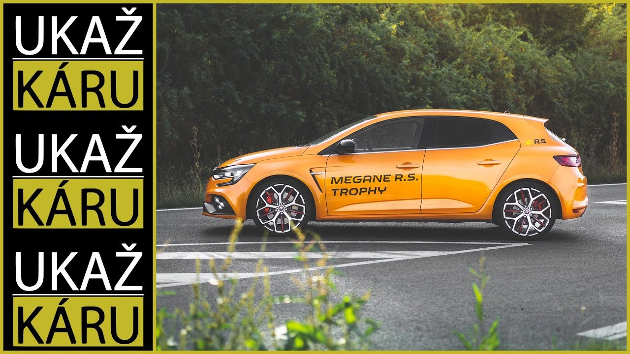 4K | PŘEMEK FOREJT A PERFEKTNÍ HOT HATCH RENAULT MEGANE R.S. TROPHY! | SKVĚLEJ SOUND A 300 KONÍ