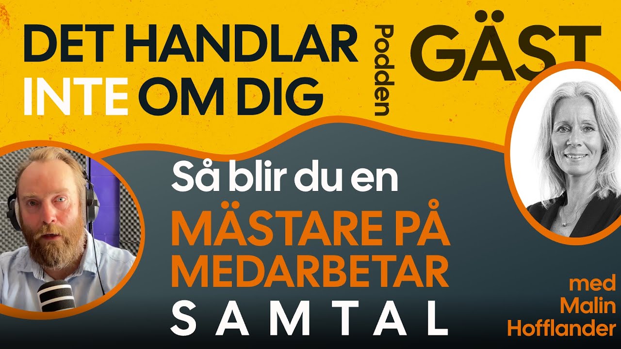 GÄSTAVSNITT 004: Mästare på medarbetarsamtal med Malin Hofflander