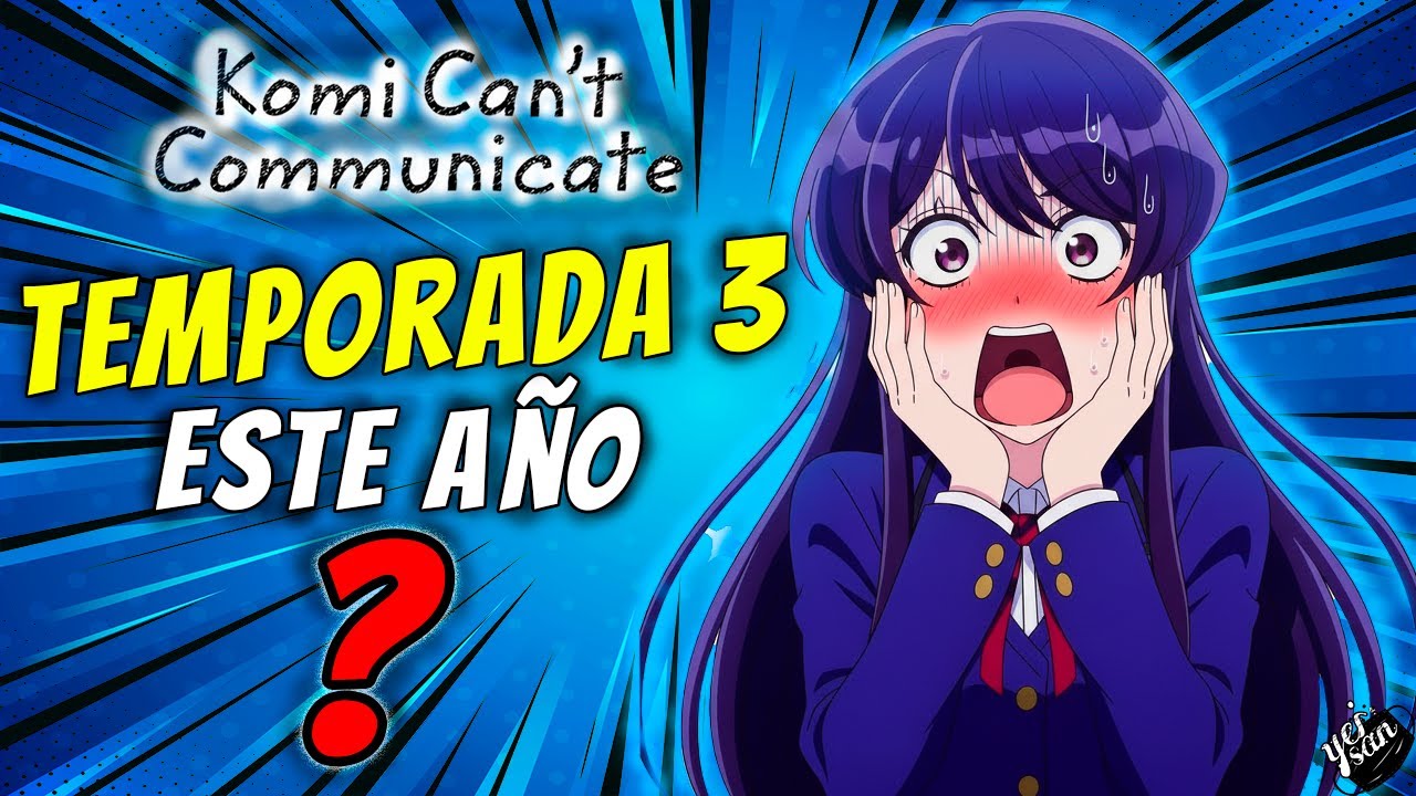 Fecha de estreno de la TERCERA temporada de Komi san