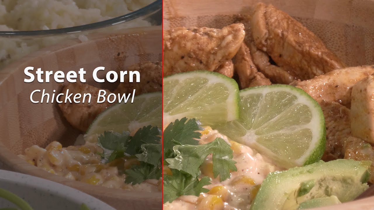 Street Corn Chicken Bowl | Cooking Made Easy with June