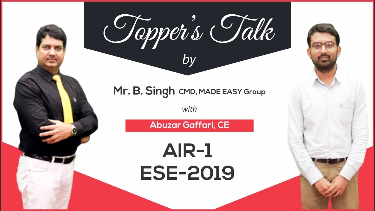ESE/IES 2019 Topper | Abuzar Gaffari (CE, AIR 1) - MADE EASY Student | Toppers Talk with Mr. B Singh
