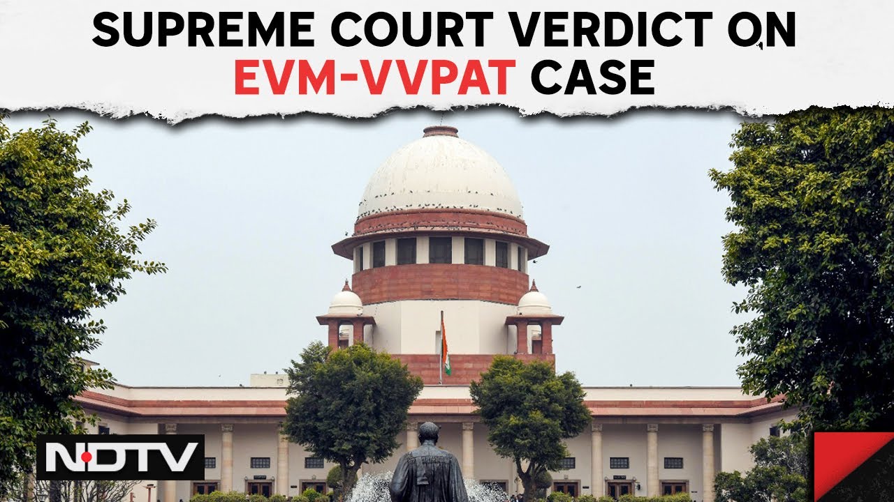 Supreme Court On VVPAT | Big Supreme Court Order On VVPAT Verification: 