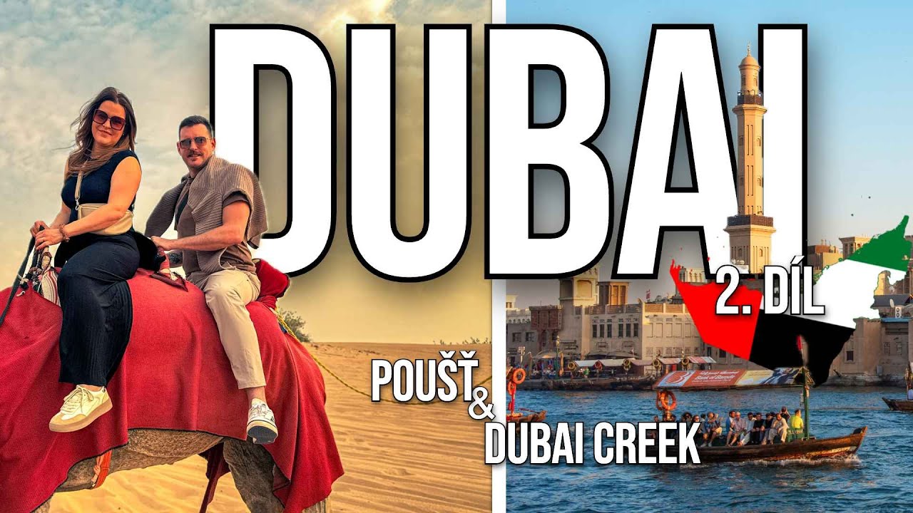 🇦🇪 DUBAI - Nejlevnější zážitky za jeden den | Výlet do pouště | Dubai Creek | Safari 2.díl