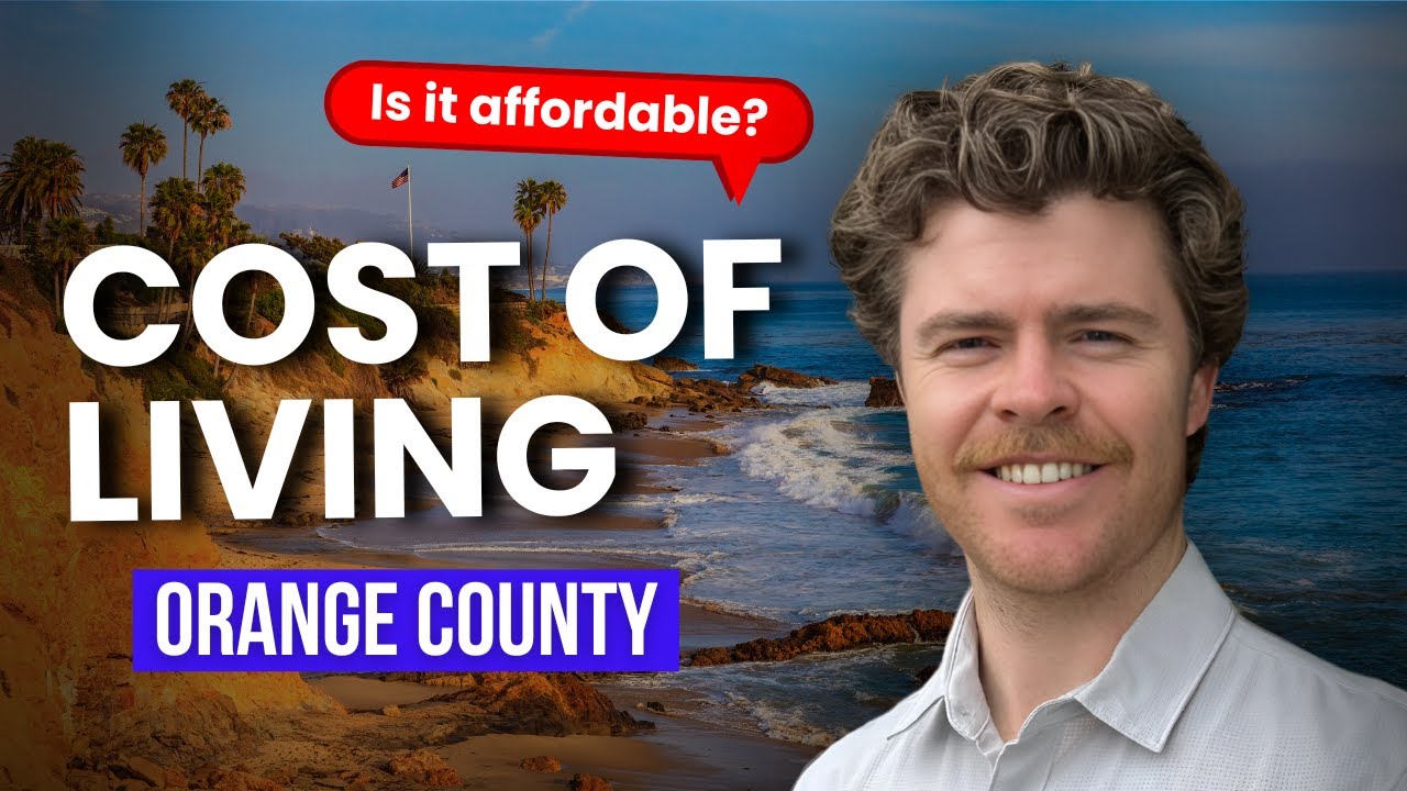 The REAL Cost of Living in Orange County California (2025 Guide)