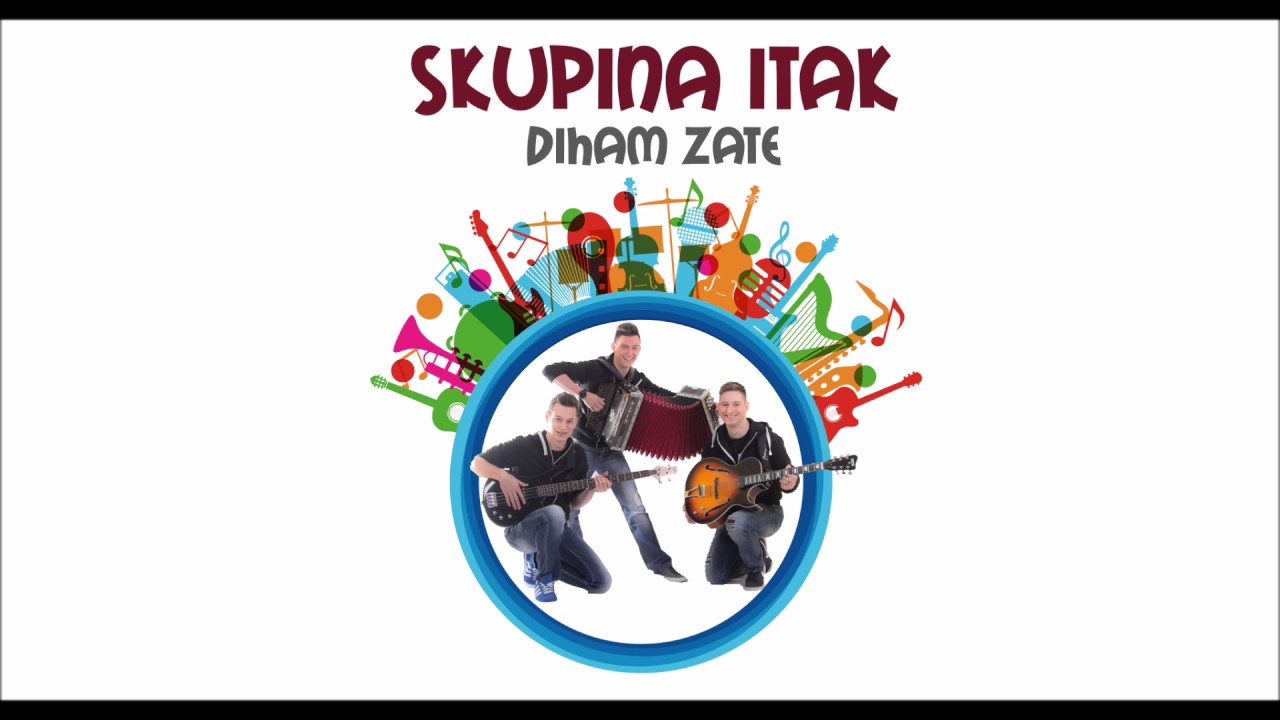 Skupina ITAK - DIHAM ZATE (Official Song)