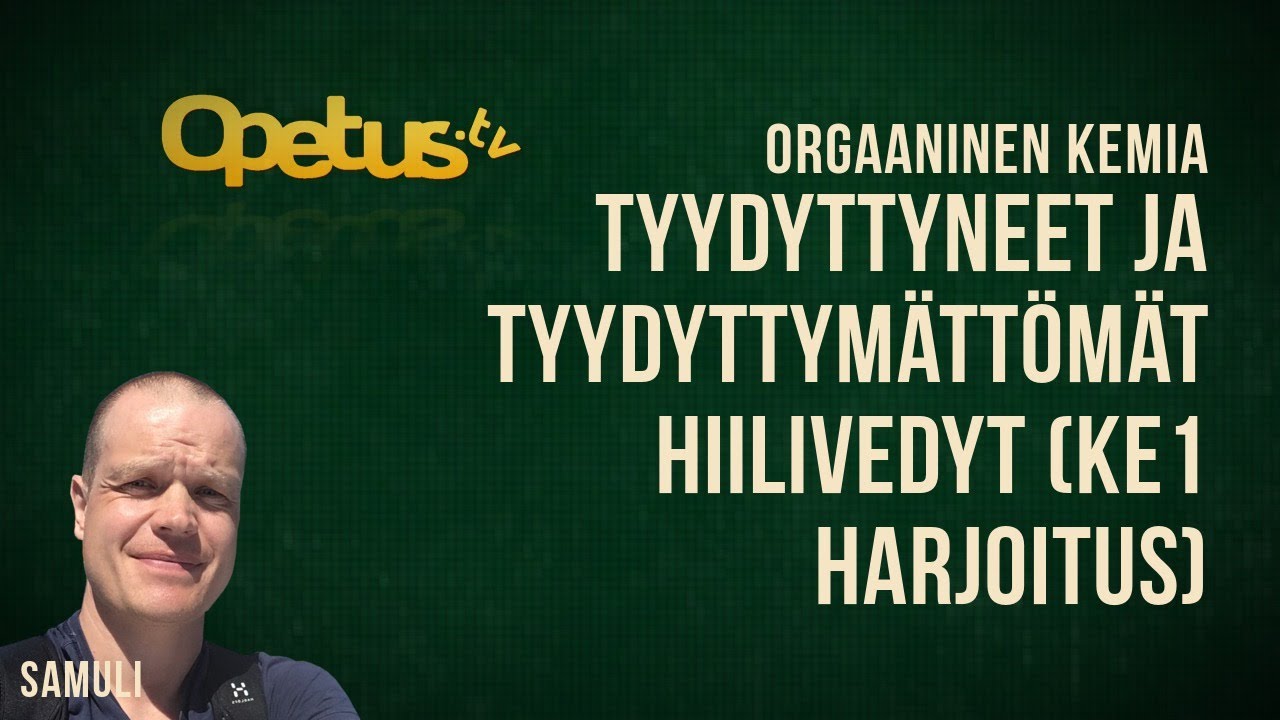 Tyydyttyneet ja tyydyttymättömät hiilivedyt (KE1 harjoitus)