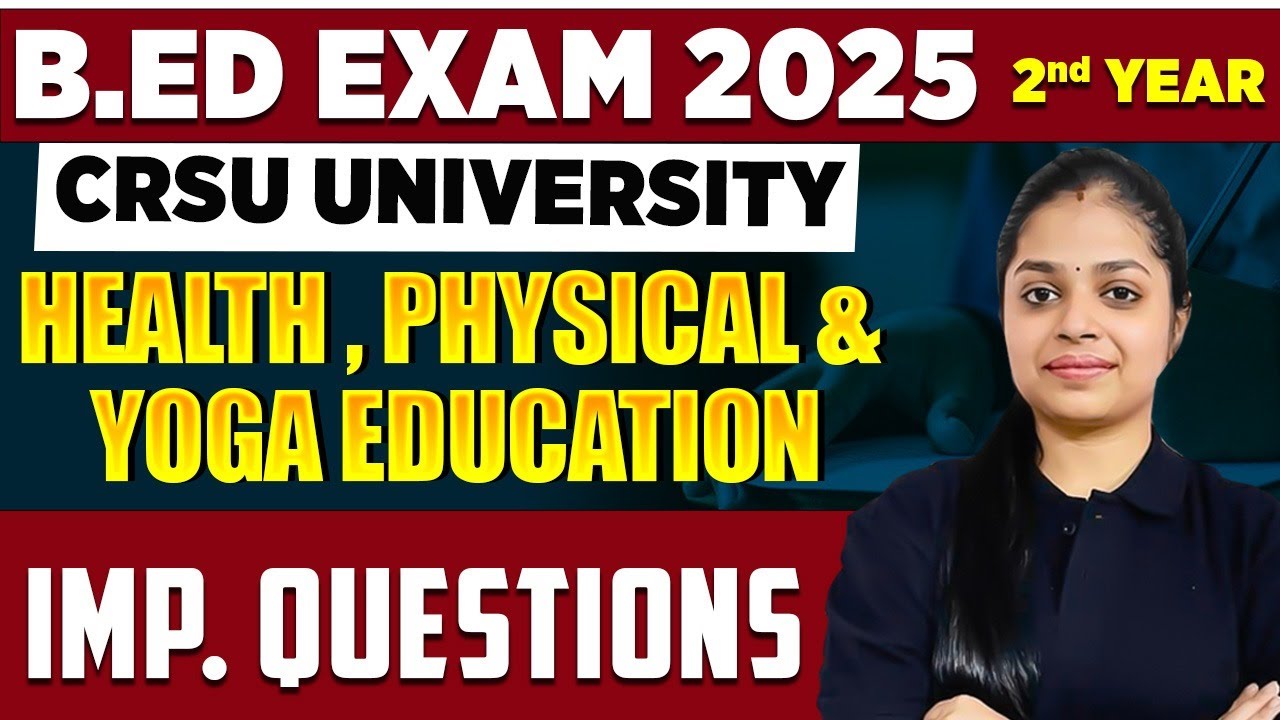 B.Ed Health Physical and Yoga Education | CRSU University | B.ed 2nd year Exam