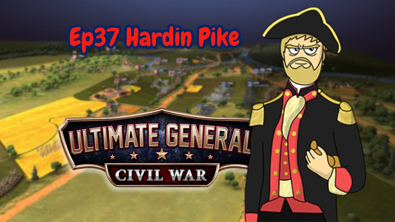 Ultimate General: Civil War CSA - Эпизод 37 Хардин Пайк