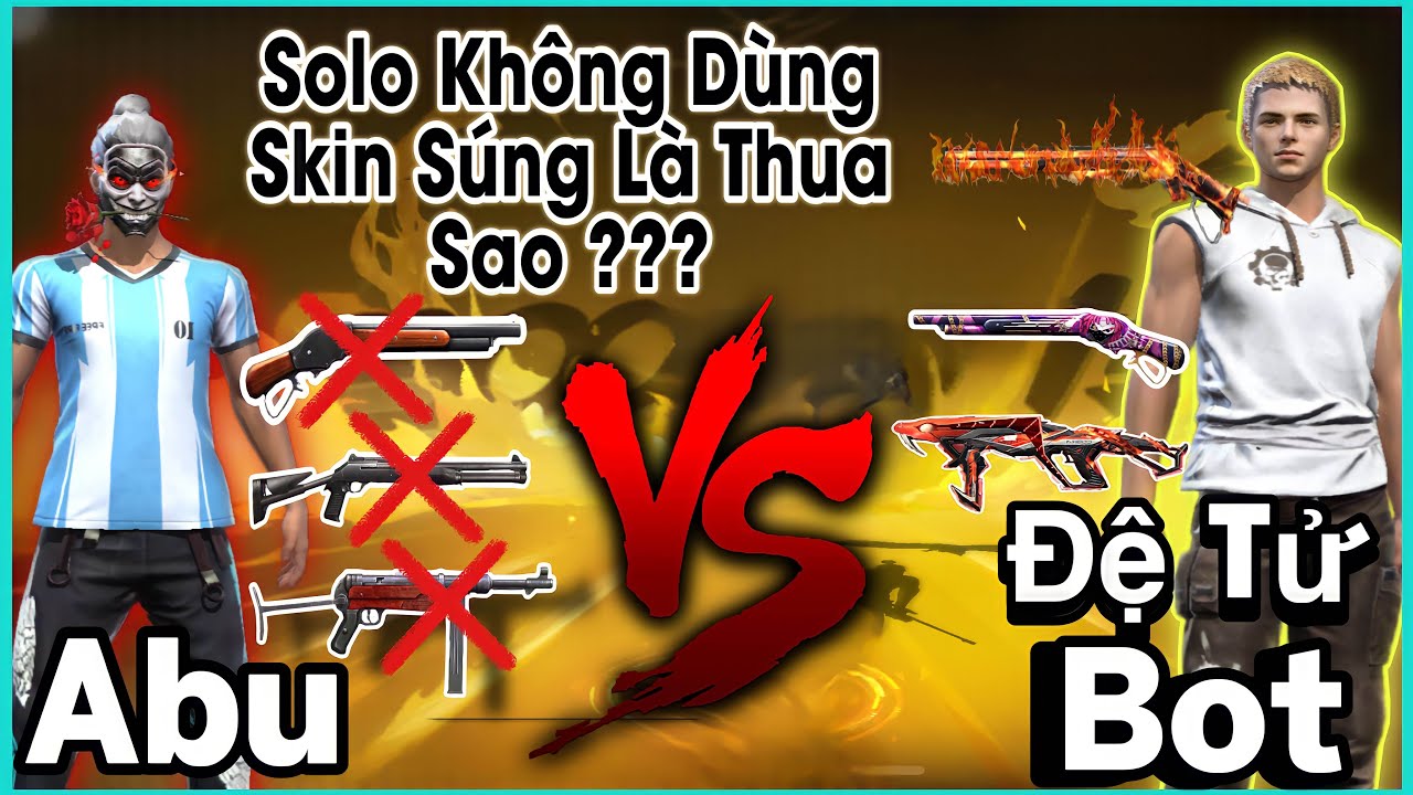 Free Fire | Đệ Abu Thách Sư Phụ Không Dùng Skin Súng Solo Ai Sẽ Thắng ???