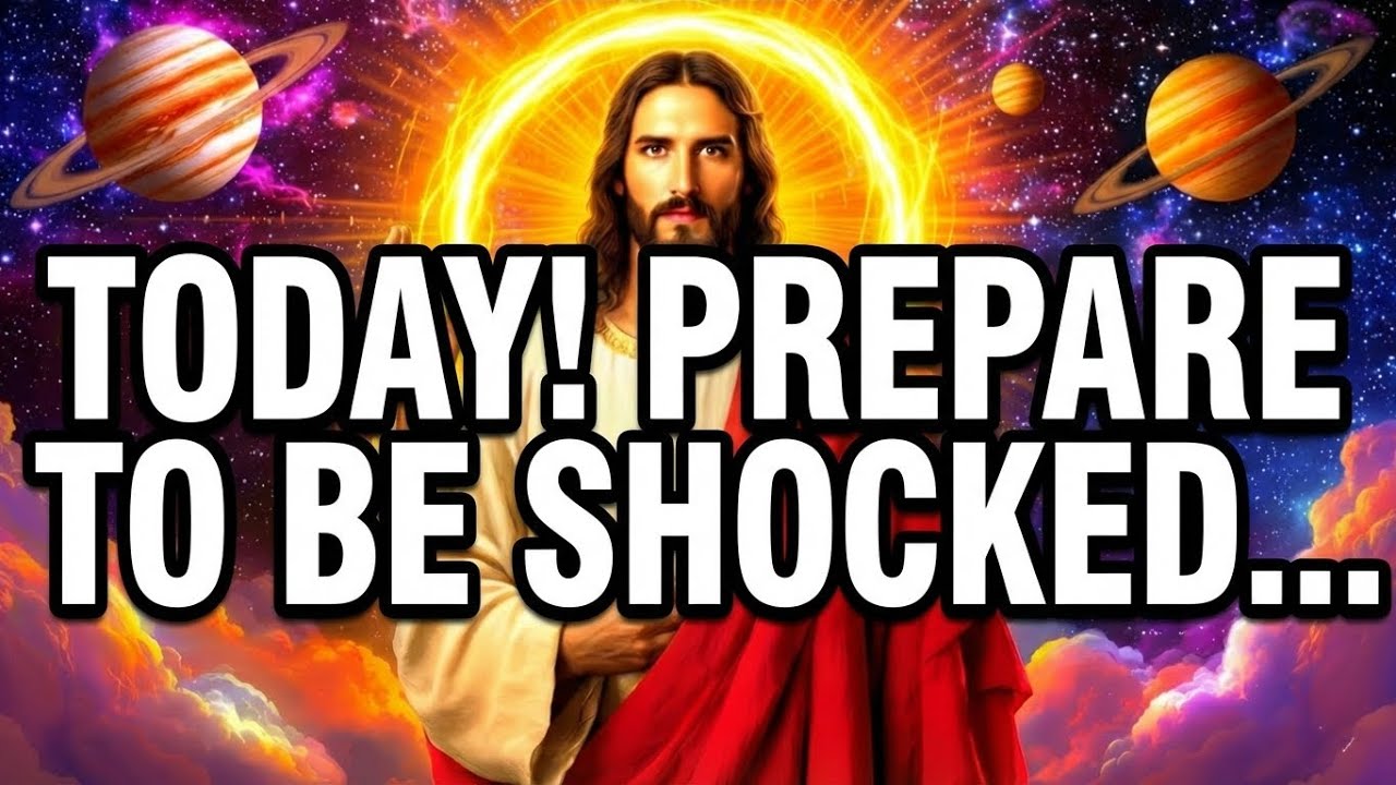 🛑 God's Message Today: Today PREPARE TO BE SHOCKED!! | God Message Now For You | God Says To Me