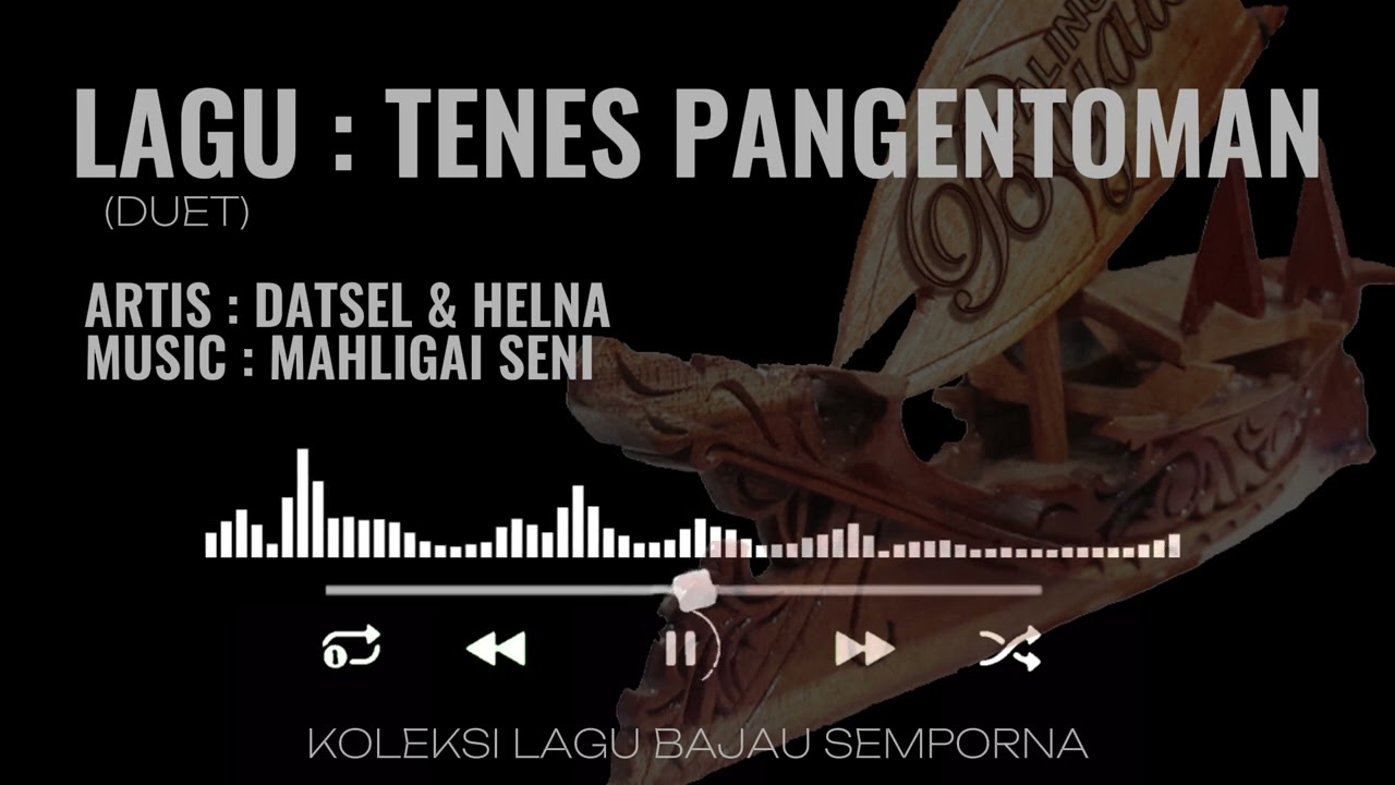 TENES PANGENTOMAN | DATSEL HELNA | LAGU BAJAU