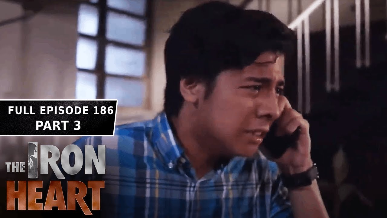 The Iron Heart Full Episode 186 - Part 3/3