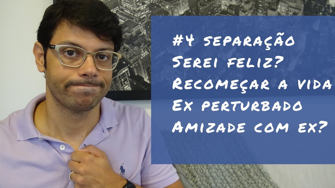 Depois do término da relação (dilemas e adaptações) | Fred Mattos
