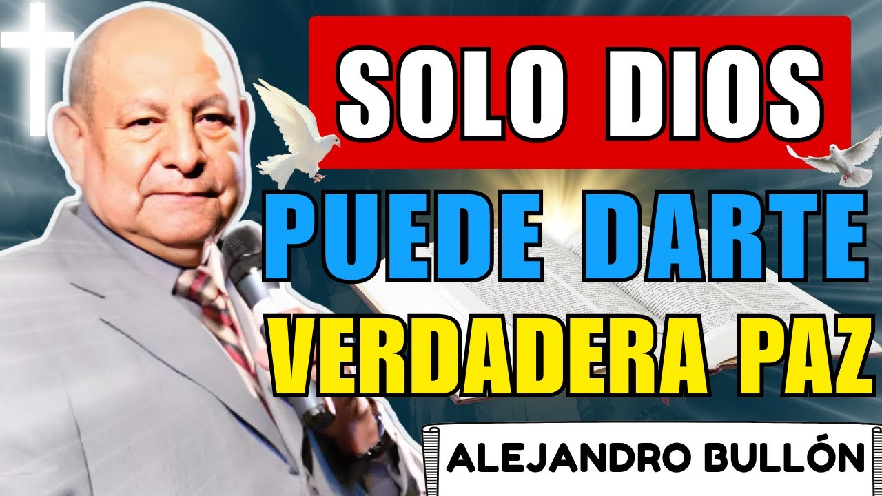 Confía en Dios, no en los hombres | Alejandro Bullón