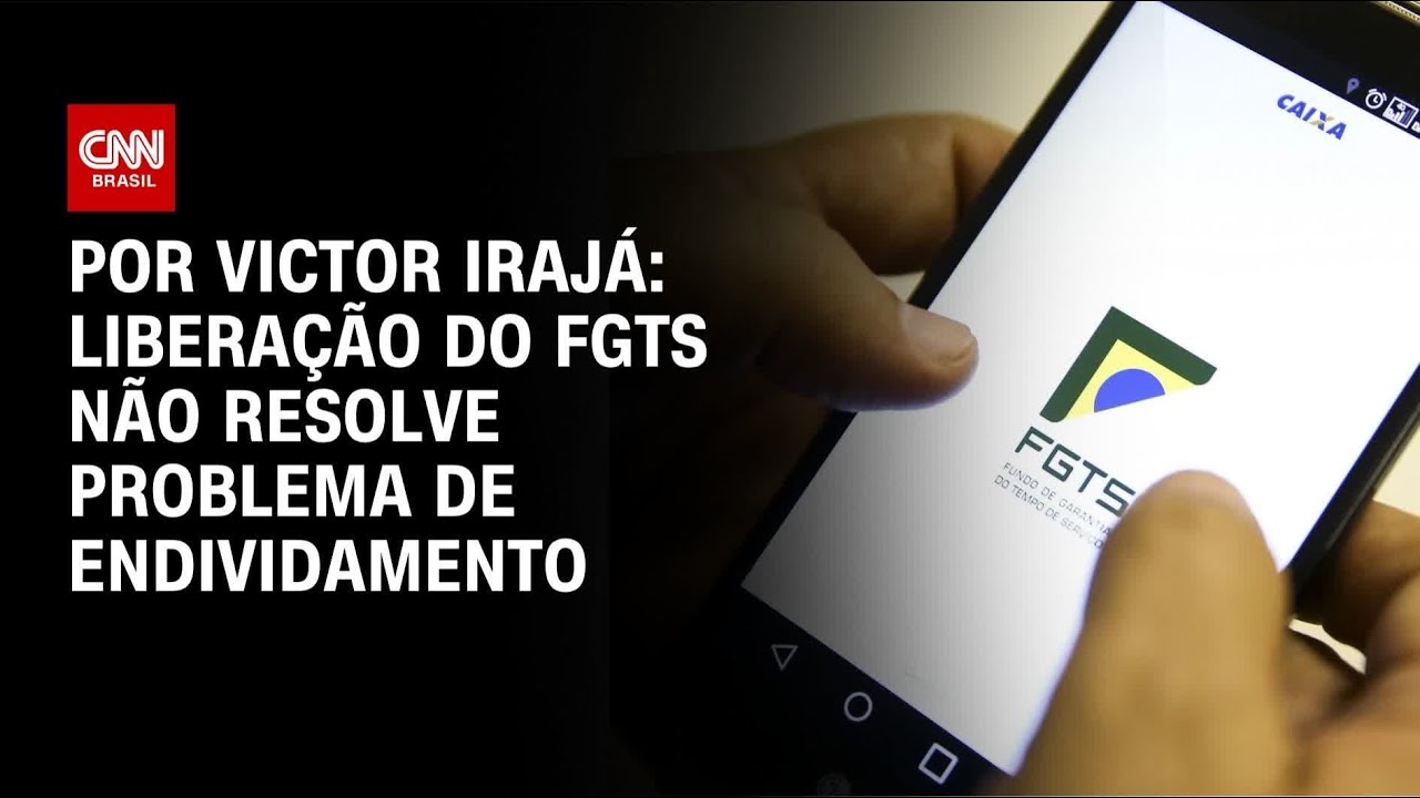 An&aacute;lise: Libera&ccedil;&atilde;o do FGTS n&atilde;o resolve problema de endividamento | BASTIDORES CNN