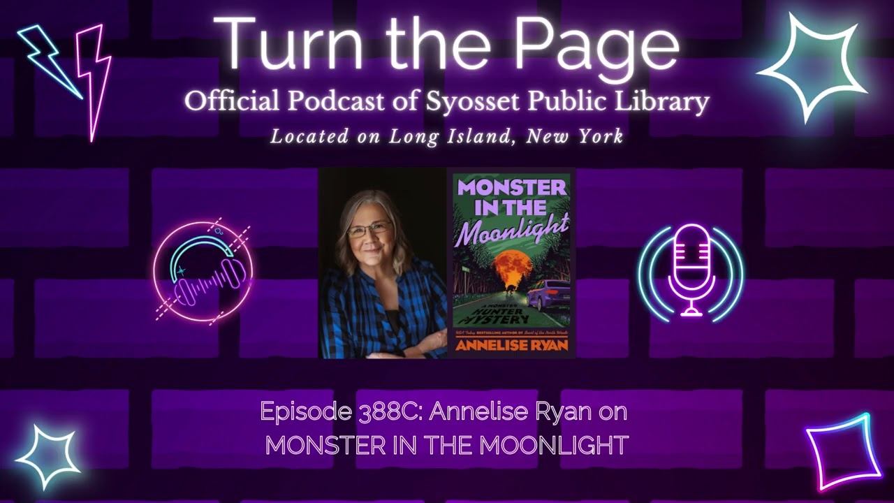 Turn the Page Podcast - Episode 388C: Annelise Ryan on MONSTER IN THE MOONLIGHT