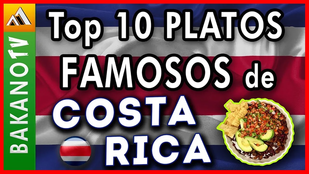 PLATOS TIPICOS de COSTA RICA (TOP 10) BakanoTv 10 platillos muy populares de Costa Rica