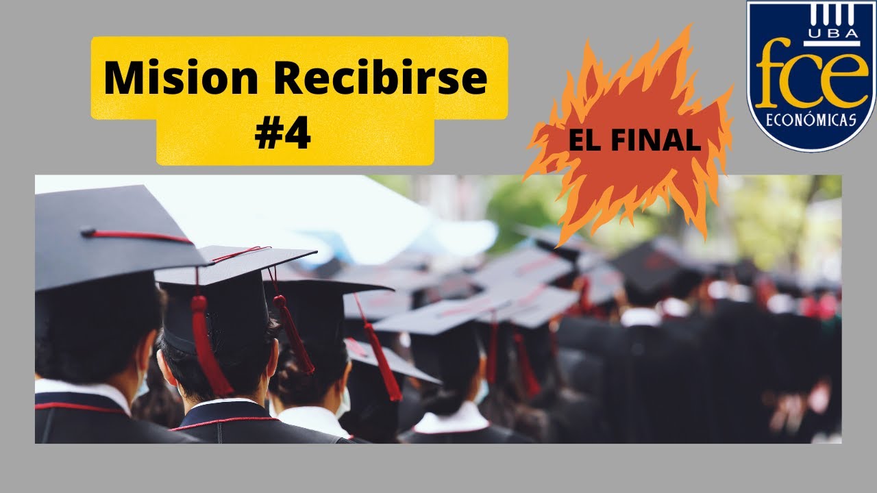 Misión Recibirse - El Final