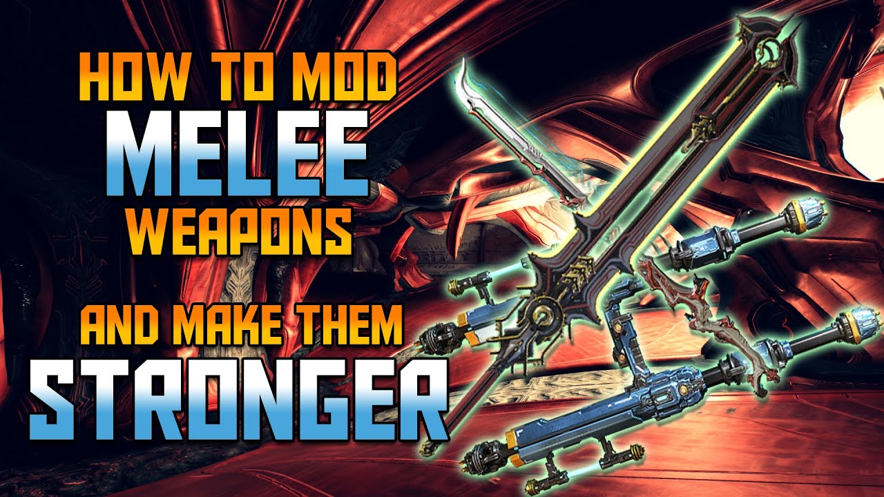 [WARFRAME] How To Mod MELEE WEAPONS & Make Them STRONGER!