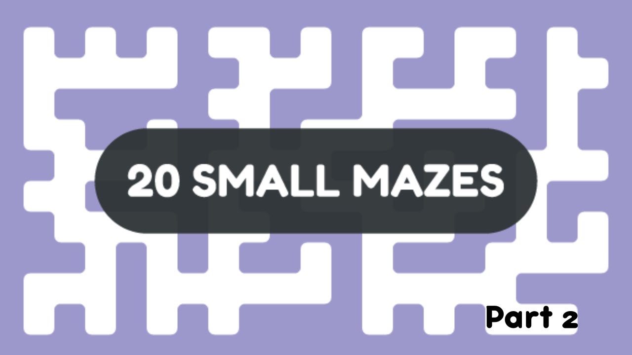20 Small Mazes | Part 2