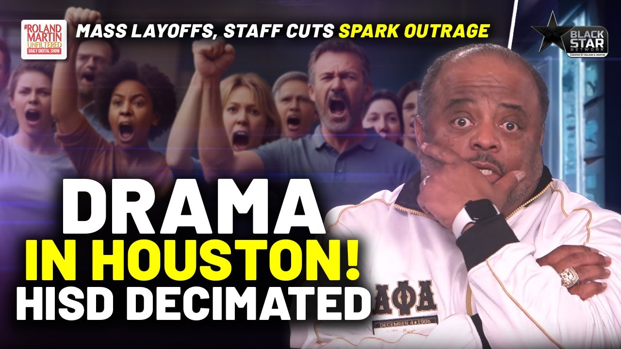 MASSIVE DRAMA In Houston After HISD Announces SHOCKING CUTS, FIRINGS & MASS LAYOFFS | Roland Martin