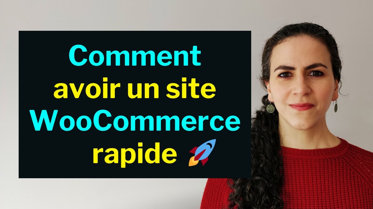 Comment accélérer WooCommerce