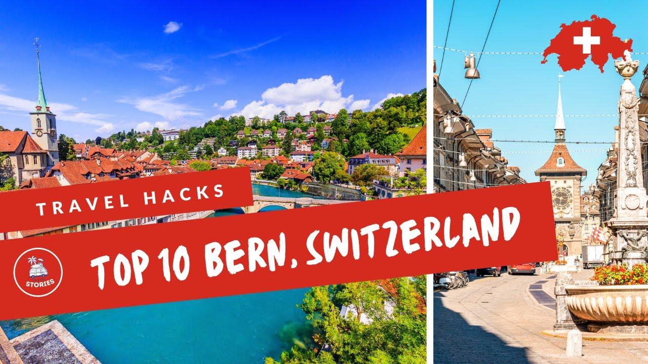 The top 10 things you Must see in Bern, Switzerland 🇨🇭 Handpicked by locals
