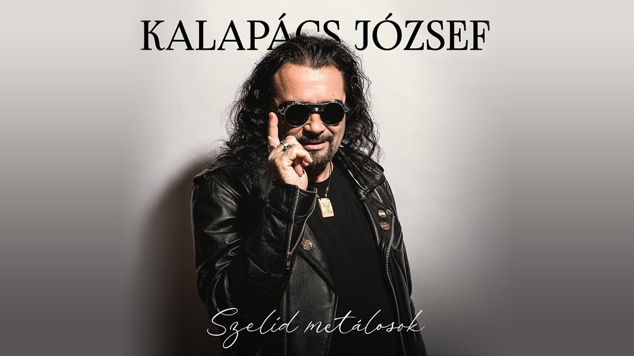 Kalap&aacute;cs J&oacute;zsef - Szel&iacute;d met&aacute;losok (hivatalos sz&ouml;veges vide&oacute;)