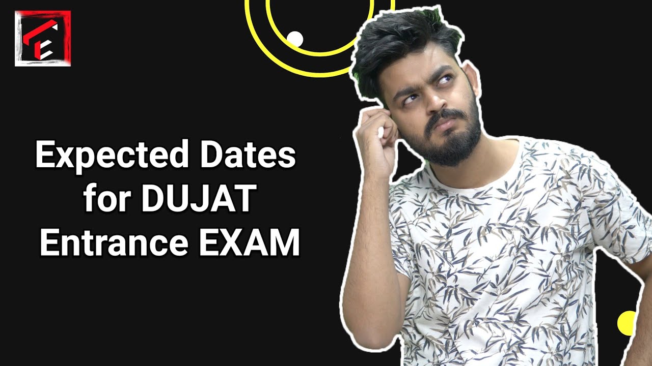 2021 DUJAT Entrance dates ( Expected ) | kab se ho sakte h Delhi University k registration open ?