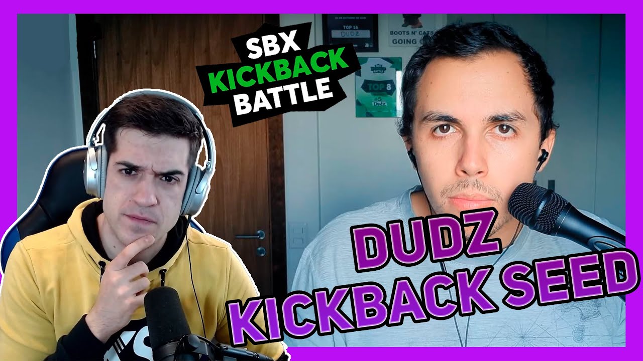 ANÁLISIS - DUDZ Kickback seed | SBX Kickback battle 2021