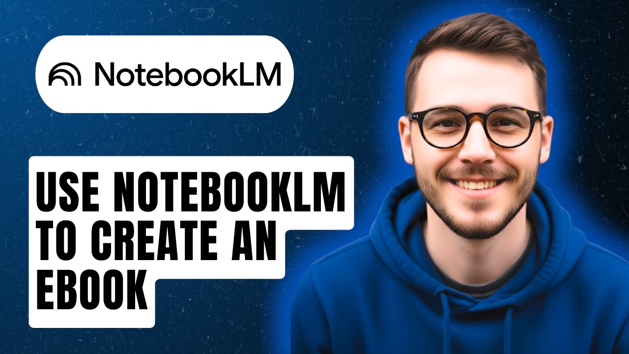 How To Use Notebooklm To Create An Ebook [2026 Guide]