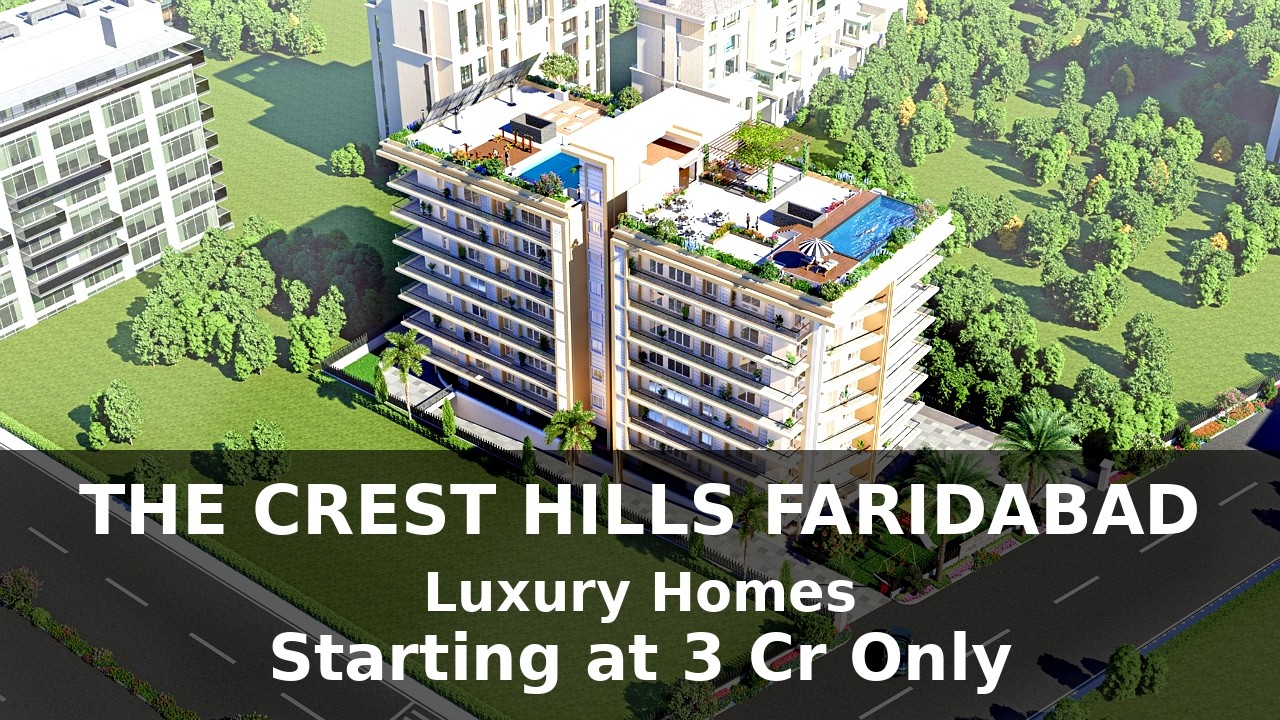 The Crest Hills Faridabad Complete Walkthrough | Premium Residences | 9266125444