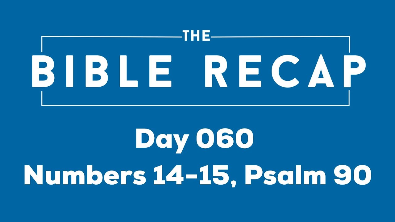 Day 060 (Numbers 14-15, Psalm 90)