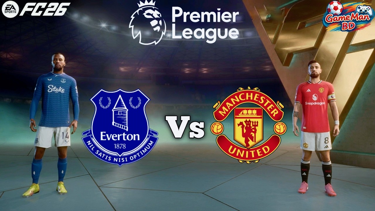 FC 26 - Everton vs Man United - Premier League 25/26.Full Match/Gameplay