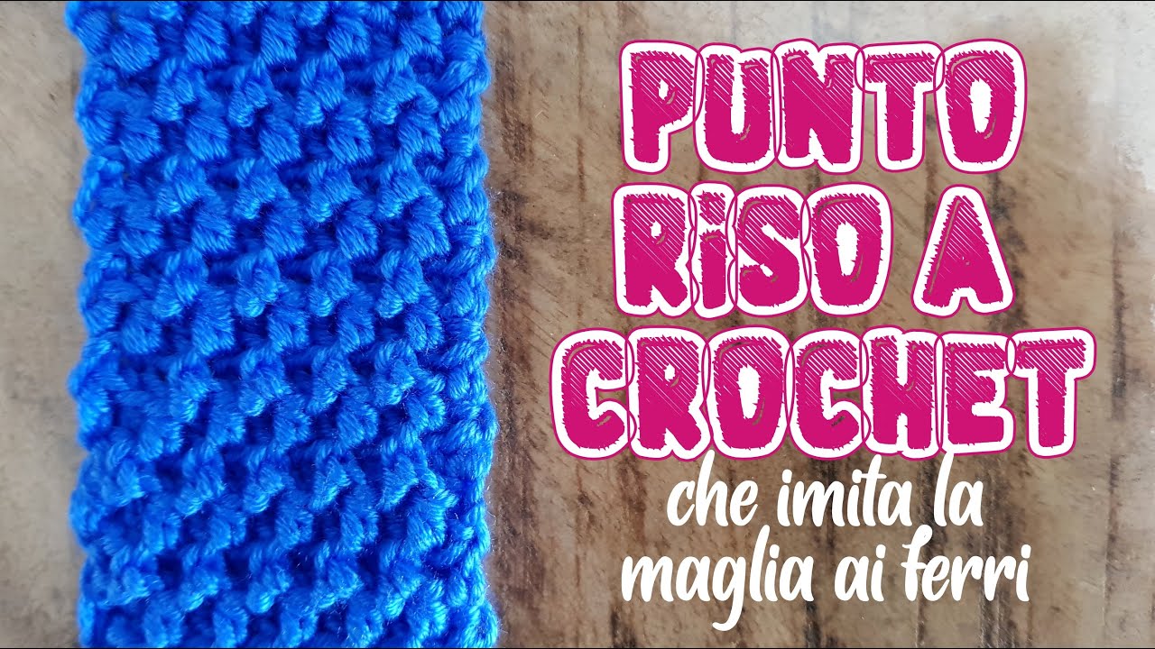 punti belli uncinetto - vero punto grana di riso che imita la maglia ai ferri