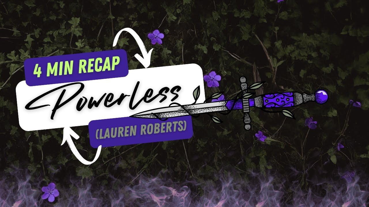 Powerless by Lauren Roberts - Full  Recap in 4 Minutes
