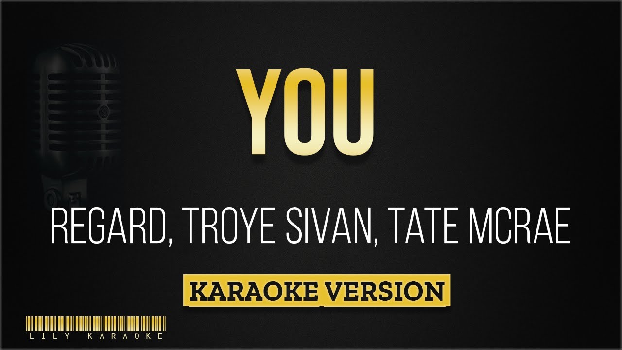 Regard, Troye Sivan, Tate McRae - You (Karaoke Version)