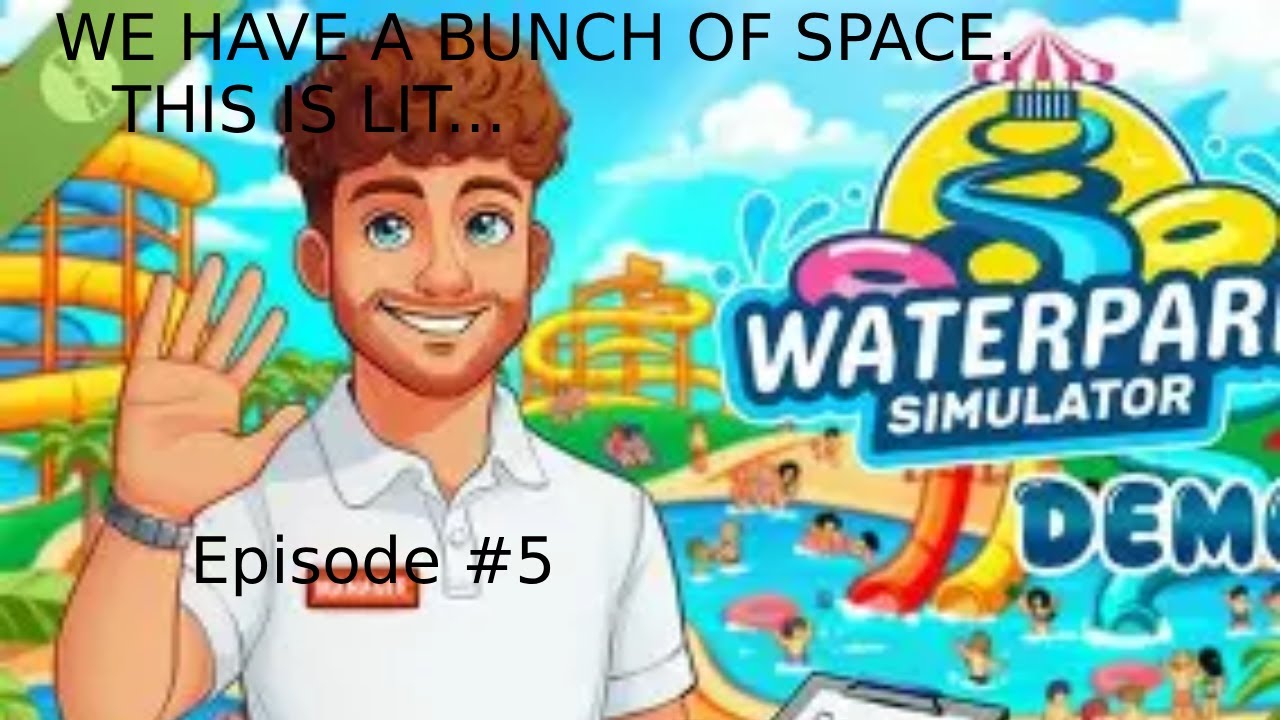 ALOT OF SPACE AND UPGRADES, W! l Mix-Pool (Waterpark Sim Episode #5