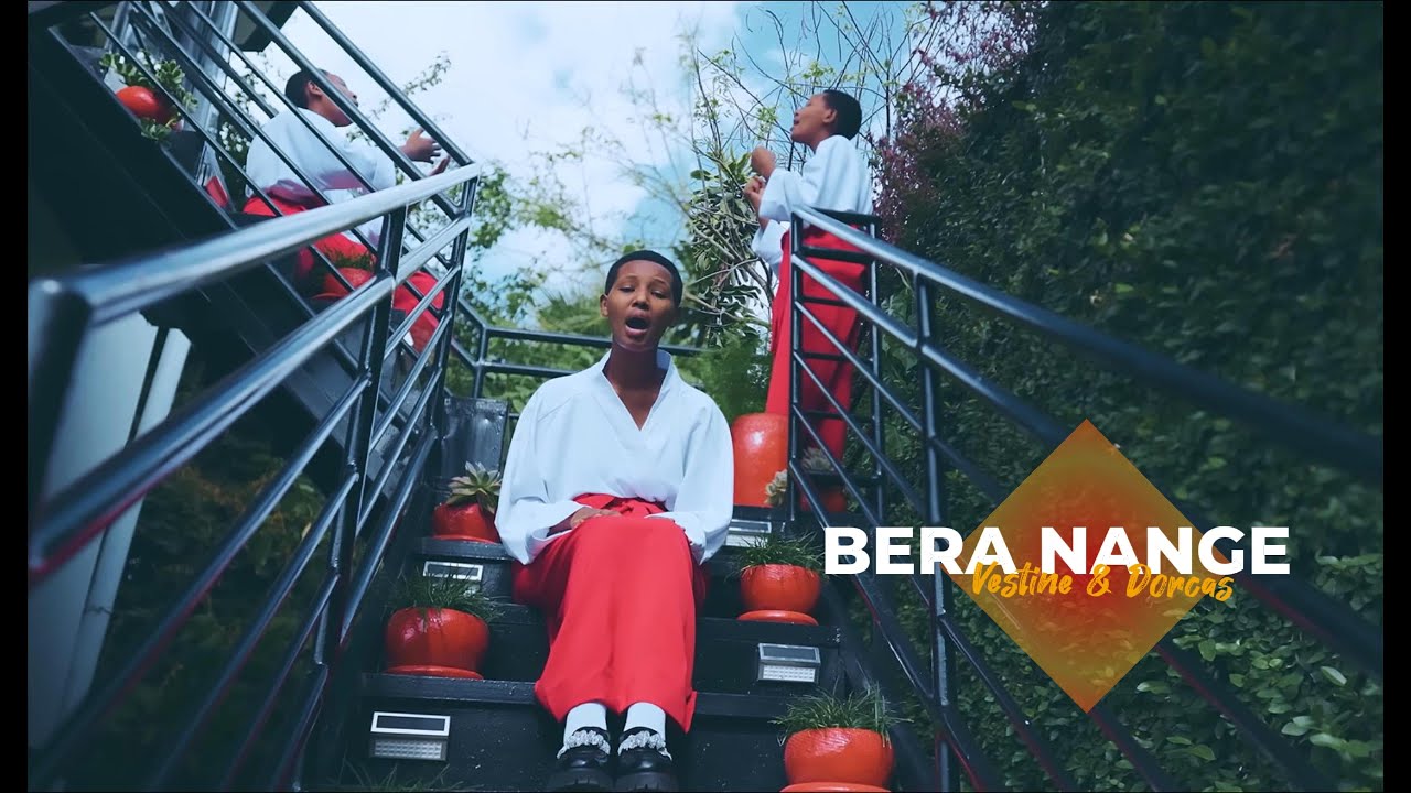 BERA NANGE - Vestine & Dorcas (Official Video 2026)