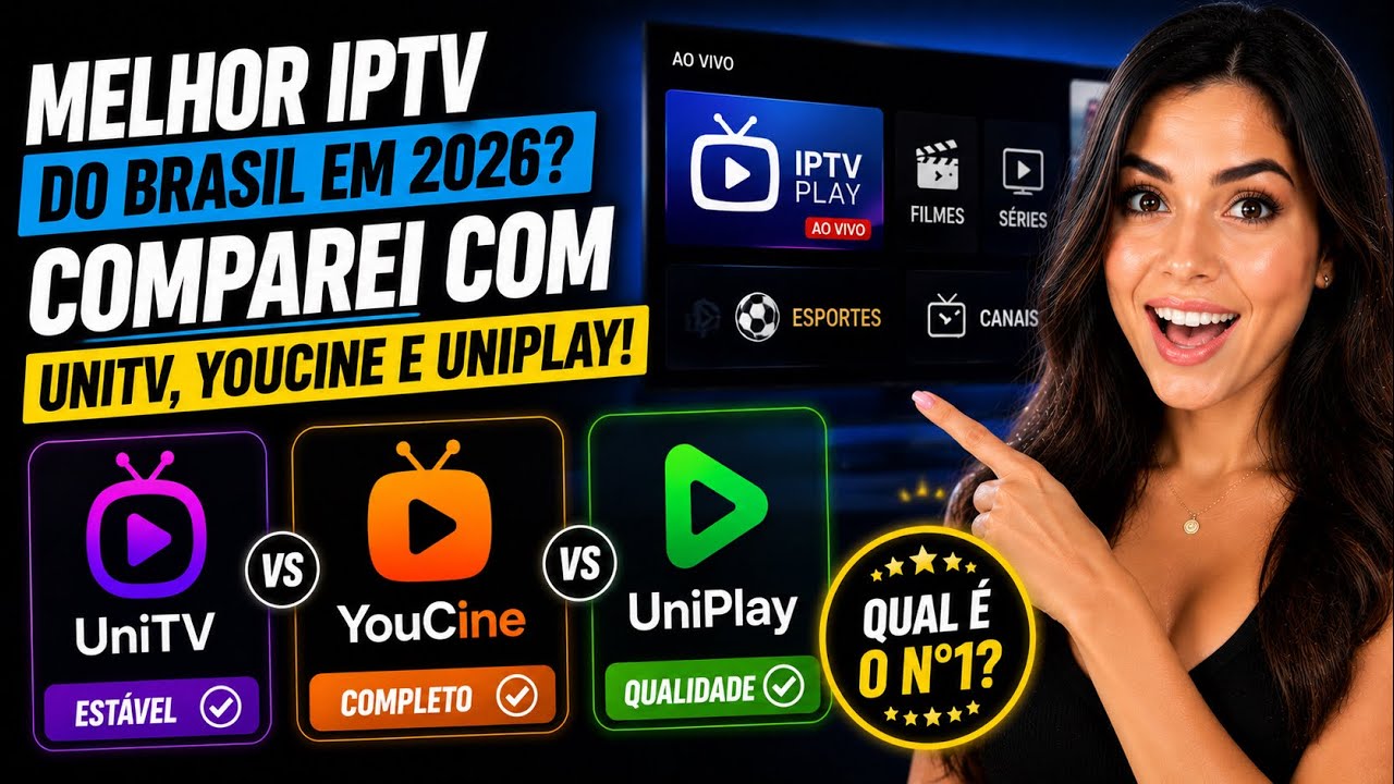 📡 Melhor IPTV do Brasil em 2026? Comparei com UniTV, YouCine e UniPlay!