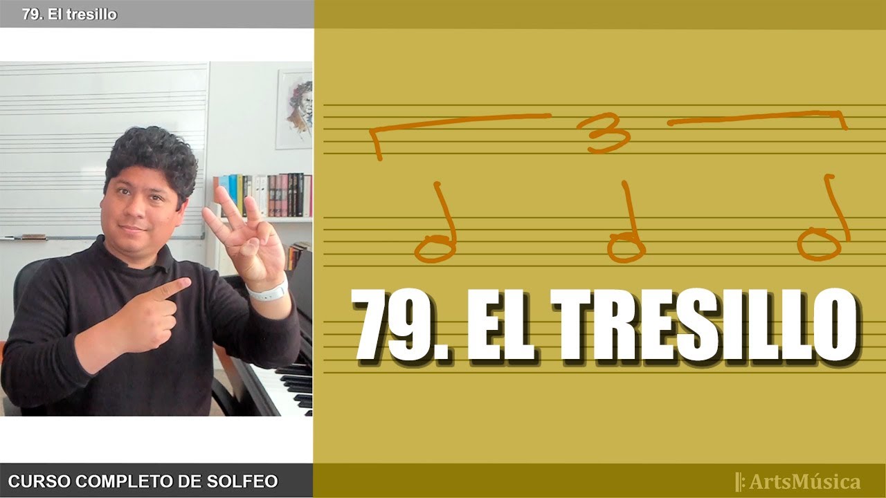 79. EL TRESILLO. ♬ Curso completo de solfeo.