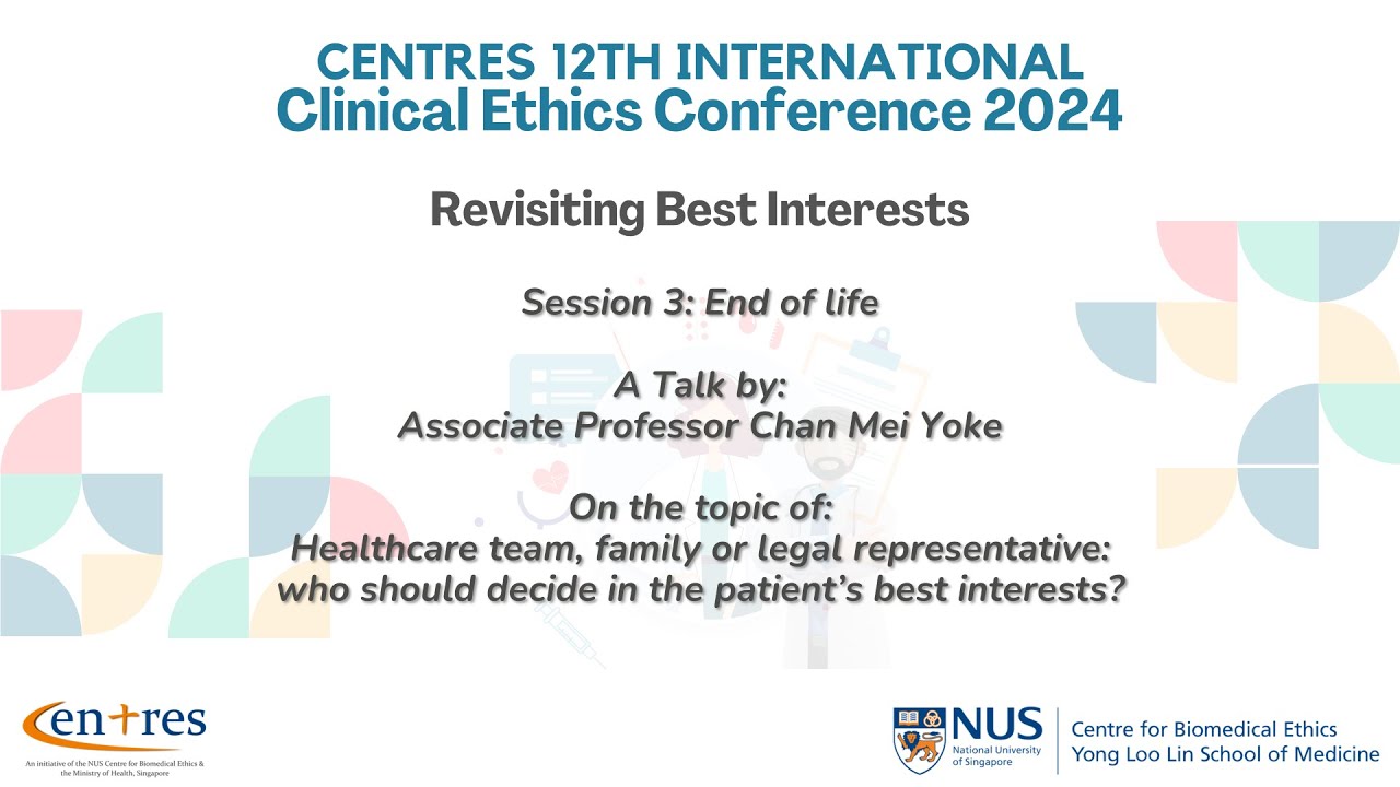 Who should decide in the patient’s best interests? – A/P Chan Mei Yoke | CE Conference 2024